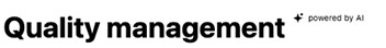 Quality management powered by AI